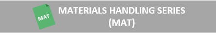 MATERIALS HANDLING SERIES (MAT)