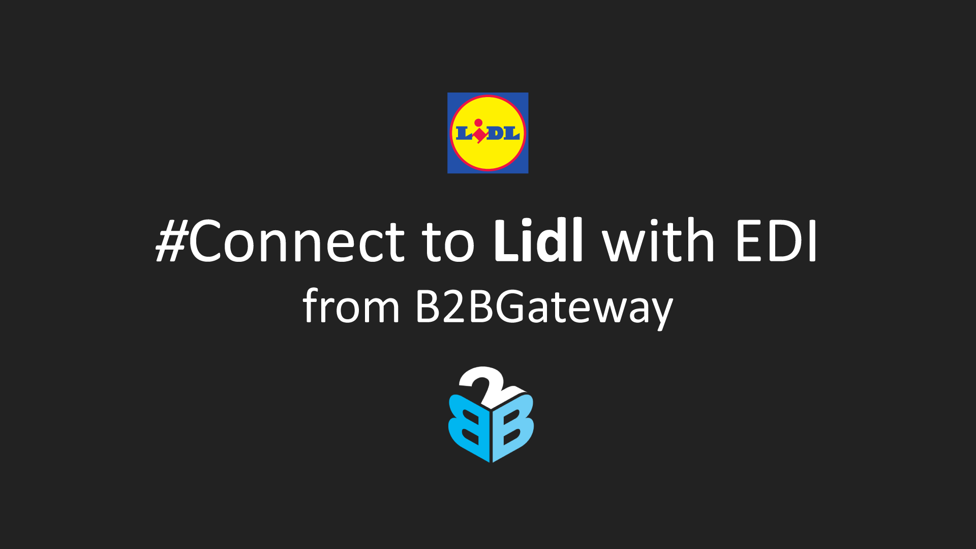 Connect to LIDL with EDI (Electronic Data Interchange) from B2BGateway